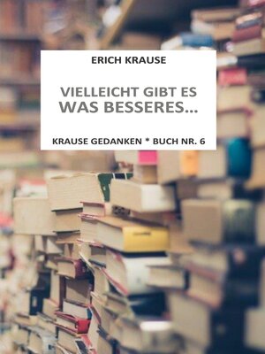 cover image of Vielleicht gibt es was besseres...
